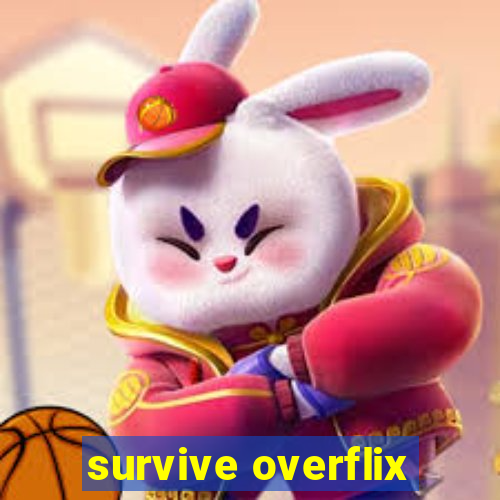 survive overflix